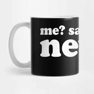 Me? Sarcastic? Never funny ironic saying Mug